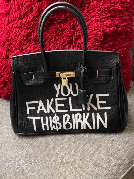 Hand Printed "You Fake Like this B Bag"